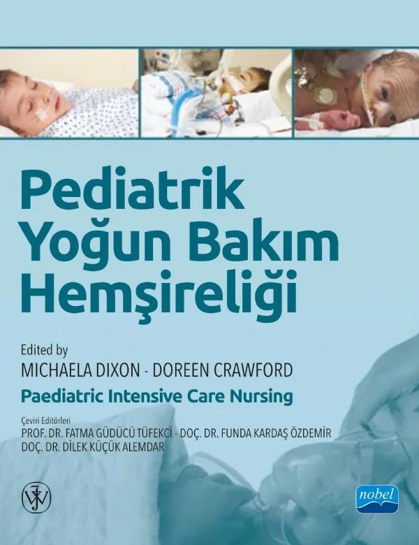 PEDİATRİK YOĞUN BAKIM HEMŞİRELİĞİ / Paediatric Intensive Care Nursing
