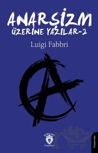 Anarşizm Üzerine Yazılar - II