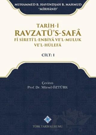 Tarih-i Ravzatü's-Safa Fi Sireti'l-Enbiya ve'l-Muluk ve'l-Hülefa Cilt 1