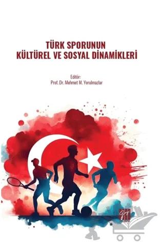 Türk Sporunun Kültürel Ve Sosyal Dinamikleri