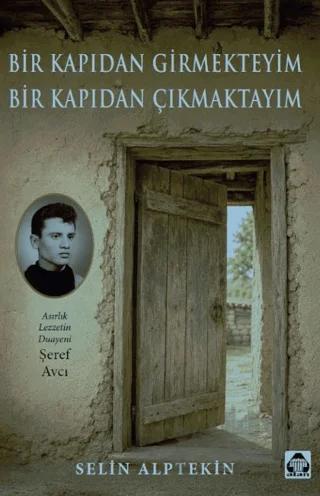 Bir Kapıdan Girmekteyim, Bir Kapıdan Çıkmaktayım