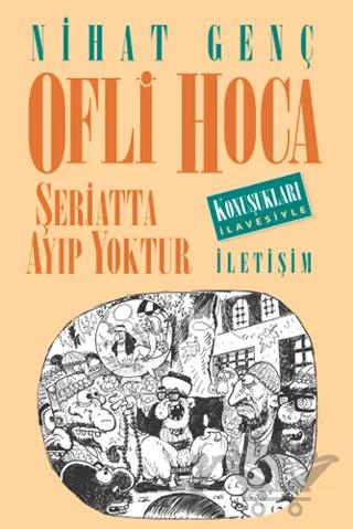Ofli Hoca Şeriatta Ayıp Yoktur