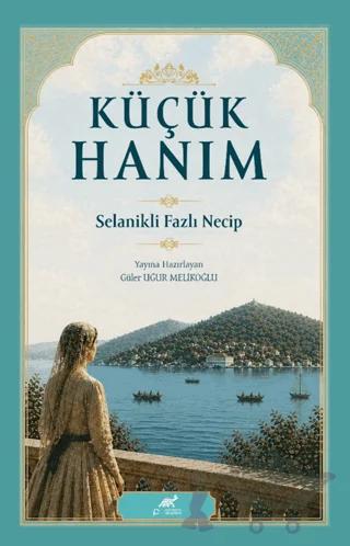 Küçük Hanım Selanikli Fazlı Necip