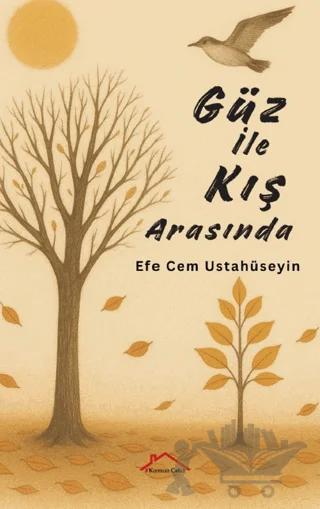 Güz İle Kış Arasında