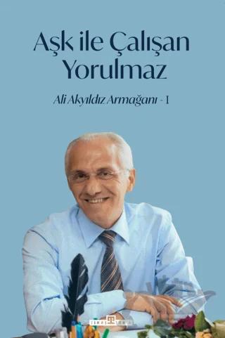 Aşk İle Çalışan Yorulmaz - 1