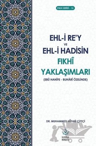 Ehl-i Re’y ve Hadisin Fıkhi Yaklaşımları