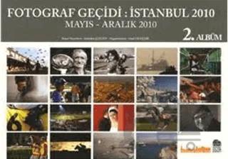 Fotoğraf Geçidi İstanbul 2010 2. Albüm - Mayıs-Aralık 2010