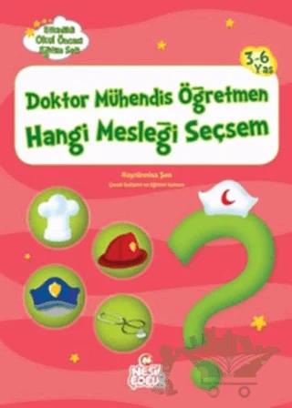 Doktor Mühendis Öğretmen Hangi Mesleği Seçsem