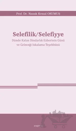 Selefîlik/Selefiyye