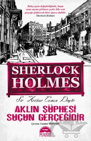 Aklın Şüphesi Suçun Gerçeğidir - Sherlock Holmes