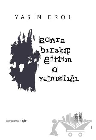 Sonra Bırakıp Gittim O Yalnızlığı