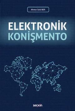 Elektronik Konişmento – Ahmet Said Ber – Seçkin Yayıncılık kitap kapağı