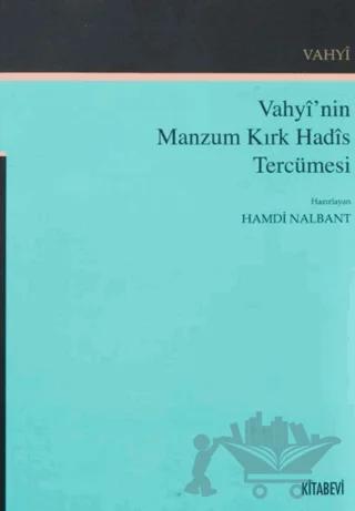 Vahyi’nin Manzum Kırk Hadis Tercümesi