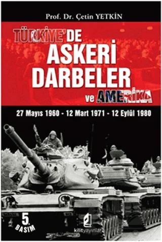 Türkiye’de Askeri Darbeler ve Amerika