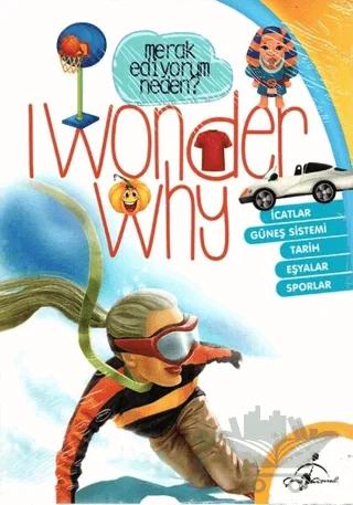 Merak Ediyorum Neden Serisi-I Wolder Why 7 Kitap