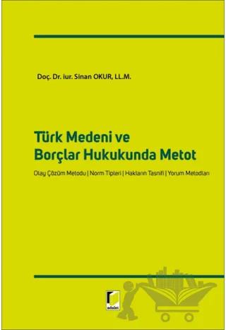 Türk Medeni ve Borçlar Hukukunda Metot