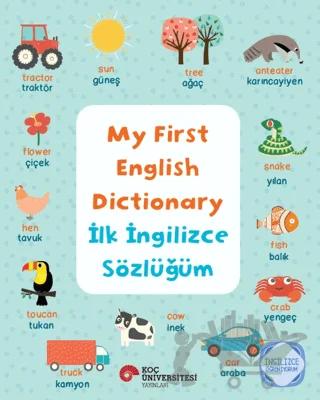 My First English Dictionary - İlk İngilizce Sözlüğüm
