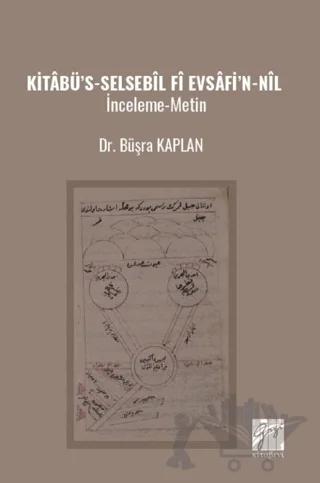 Kitabü’s-Selsebîl ‘Fi Evsafi’n-Nil İnceleme-Metin