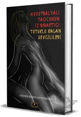 Avustralyalı Taocu’nun İz Bıraktığı Tutuklu Kalan Sevgilileri