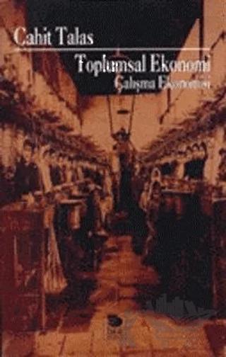 Toplumsal Ekonomi ( Çalışma Ekonomisi )