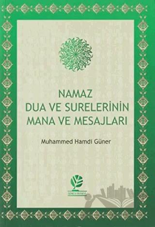 Namaz Dua ve Surelerinin Mana ve Mesajları