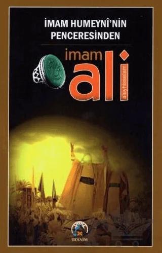 İmam Humeyni'nin Penceresinden İmam Ali