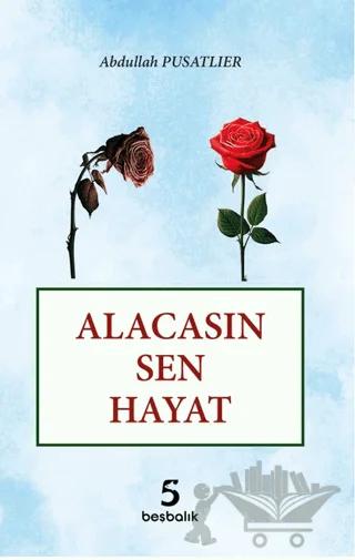 Alacasın Sen Hayat