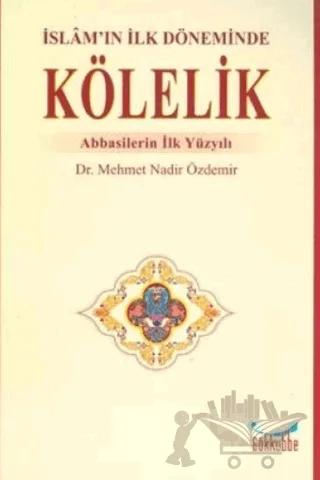 İslam’ın İlk Döneminde Kölelik