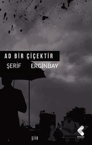 Ad Bir Çiçektir