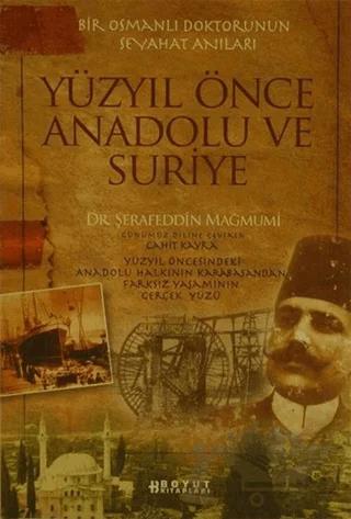 Yüzyıl Önce Anadolu ve Suriye