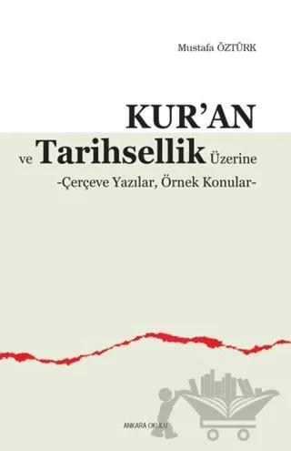 Kur’an ve Tarihsellik Üzerine