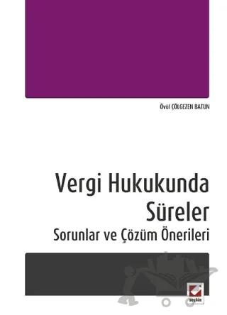 Vergi Hukukunda Süreler