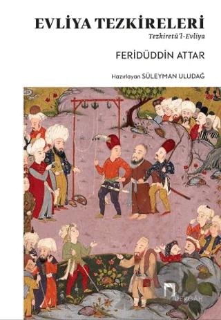 Evliya Tezkereleri - Tezkiretü’l-Evliya