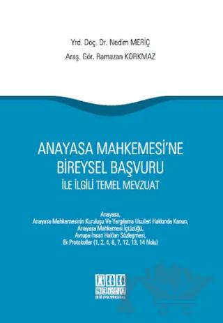 Anayasa Mahkemesi'ne Bireysel Başvuru ile İlgili Temel Mevzuat