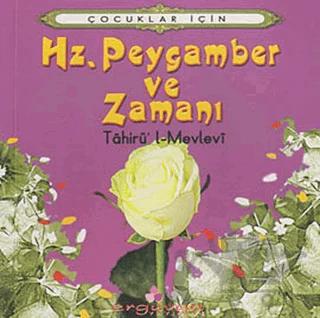 Hz. Peygamber ve Zamanı