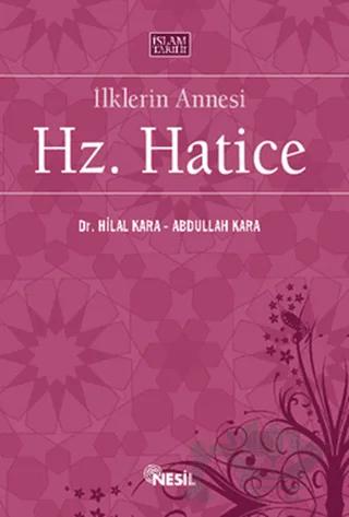 İlklerin Annesi Hz. Hatice