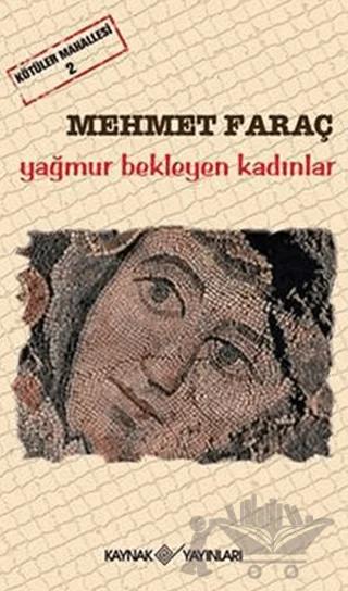 Kötüler Mahallesi 2 - Yağmur Bekleyen Kadınlar