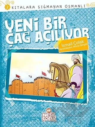 Kıtalara Sığmayan Osmanlı: 2 / Yeni Bir Çağ Açılıyor