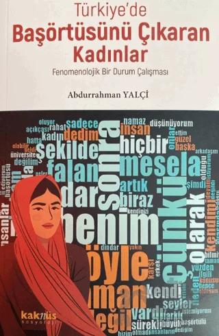 Türkiye’de Başörtüsünü Çıkaran Kadınlar; Fenomenolojik Bir Durum Çalışması