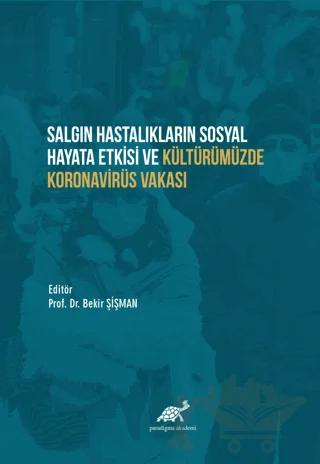 Salgın Hastalıkların Sosyal Hayata Etkisi ve Kültürümüzde Koronavirüs Vakası