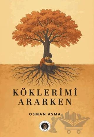 Köklerimi Ararken