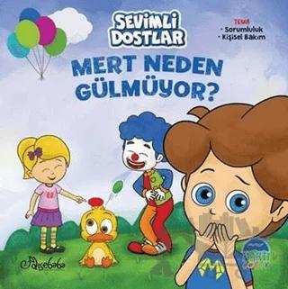 Sevimli Dostlar - Mert Neden Gülmüyor?