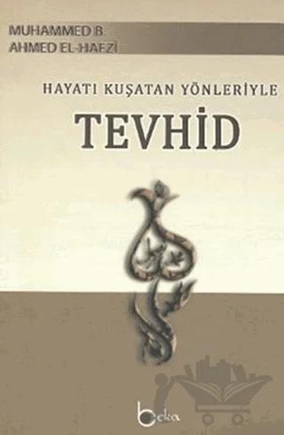 Hayatı Kuşatan Yönleriyle Tevhid