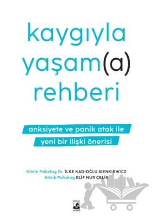 Kaygıyla Yaşam(a) Rehberi