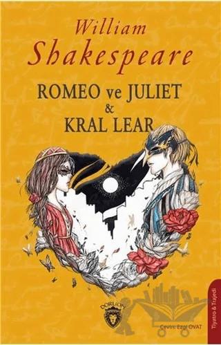 Romeo ve Juliet & Kral Lear