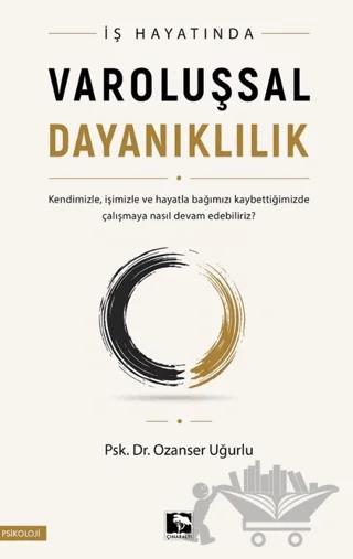 İş Hayatında Varoluşsal Dayanıklılık