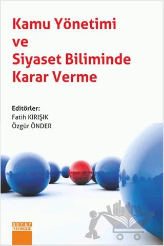 Kamu Yönetimi ve Siyaset Biliminde Karar Verme