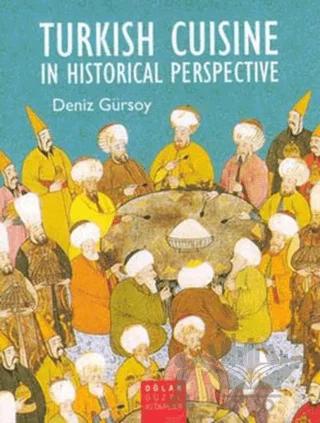 Turkish Cuisine In Historical Perspective