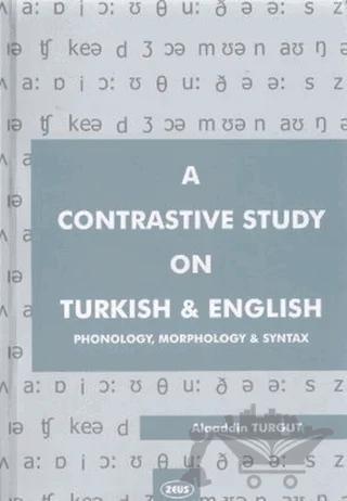A Contrastive Study on Turkish and English