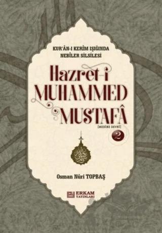 Hazreti Muhammed Mustafa - 2 (Medine Devri)